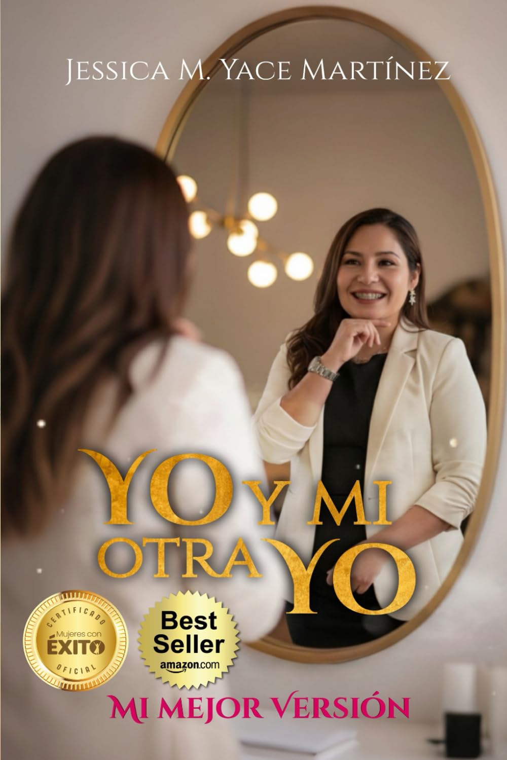 YO Y MI OTRA YO: Mi mejor versión