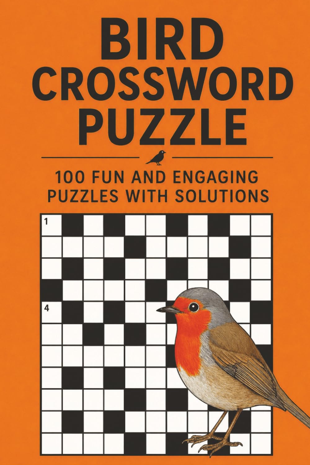 Bird Crossword Puzzle Book: 100 Crossword Puzzles for Adults (With Solutions)