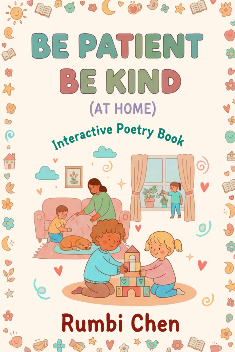 Be Patient, Be Kind (At Home): Interactive Poetry Book