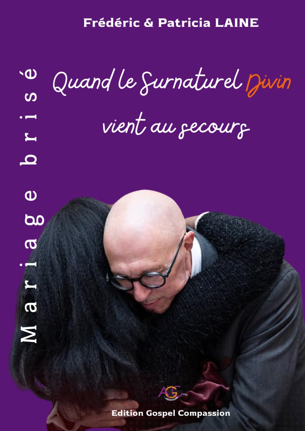 Mariage Brisé: Quand le Surnaturel Divin vient au Secours