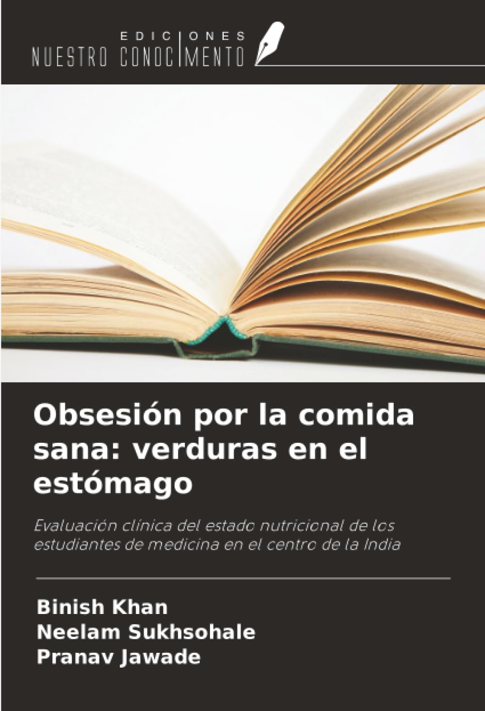 Obsesión por la comida sana: verduras en el estómago: Evaluación clínica del estado nutricional de los estudiantes de medicina en el centro de la India