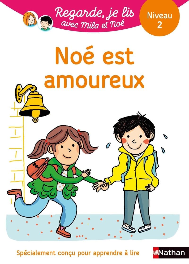 Regarde, je lis avec Noé et Mila - lecture CP - Niveau 2 - Noé est amoureux