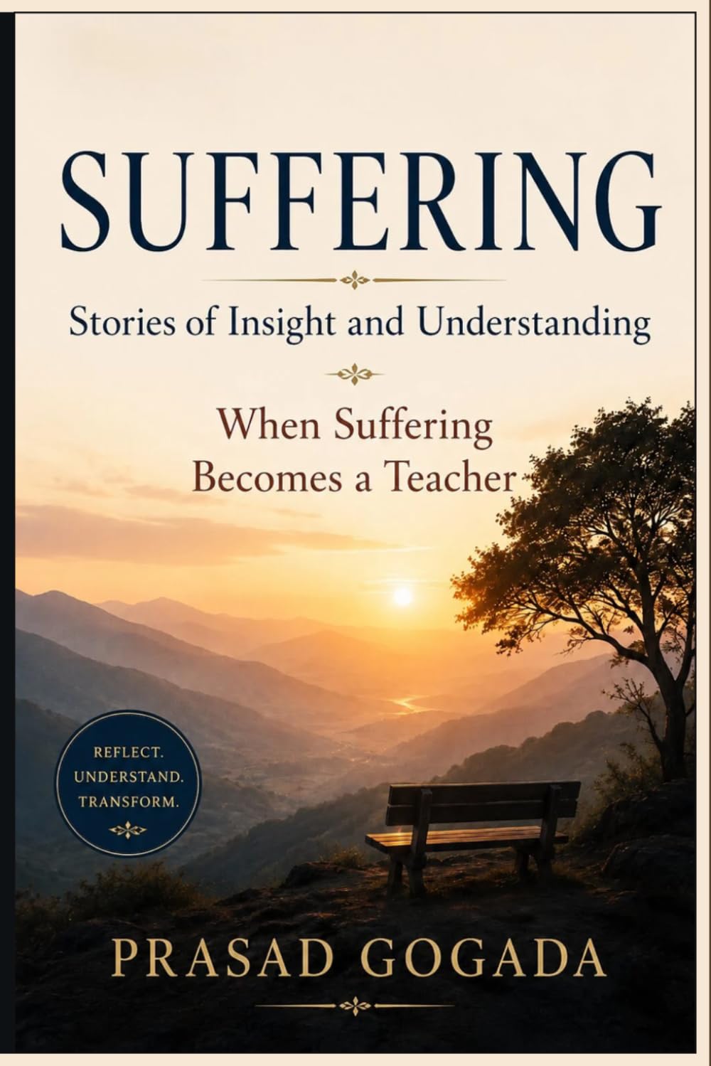 Suffering Stories of Insight and Understanding: When Suffering Becomes a Teacher