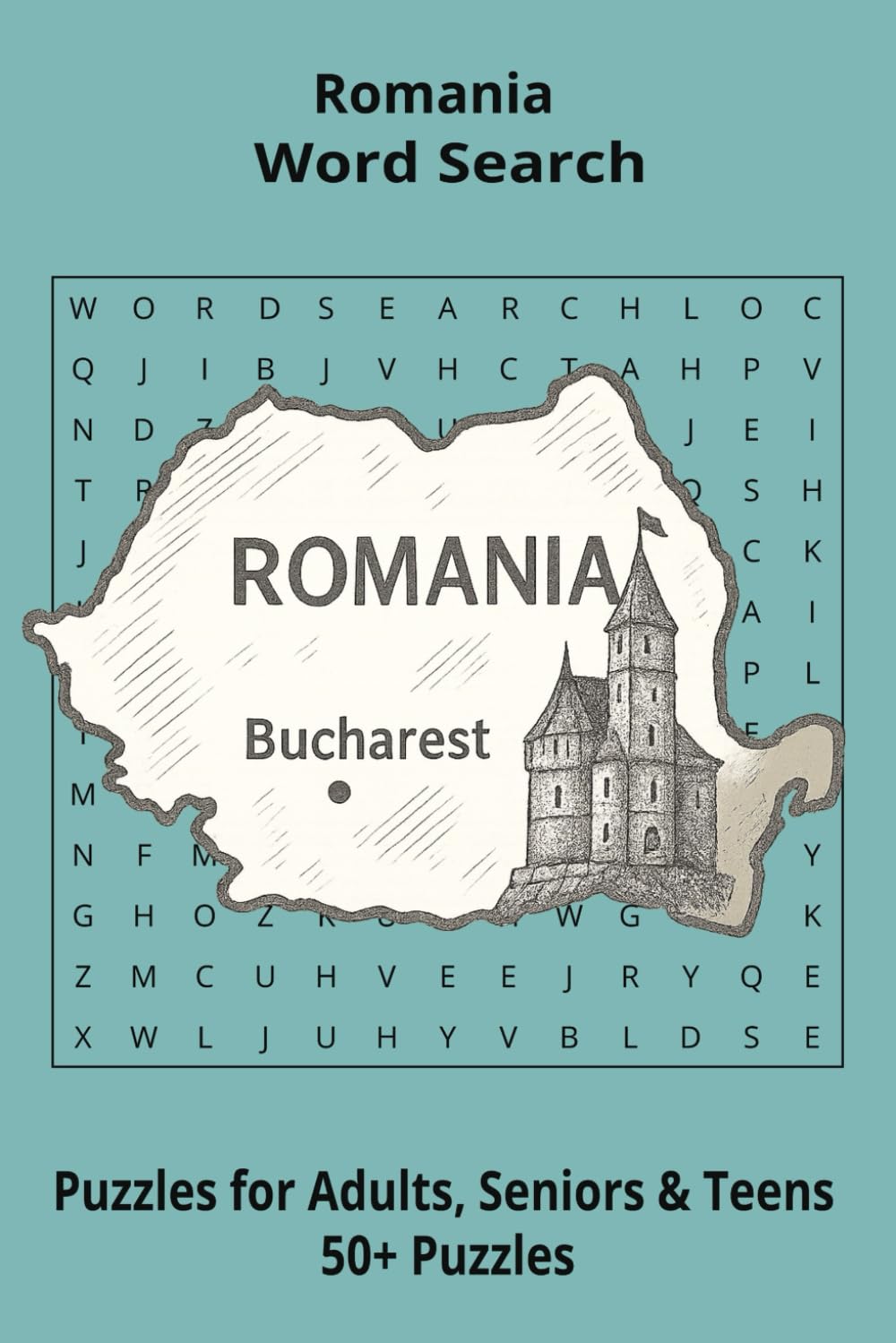 Country Romania Word Searches: Puzzle Book 6x9”, 111 pages, 50+ Puzzles,… Gift for ;Travellers, Study, during Vacation, Holiday or Time to Relax