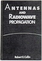 Antennas and Radiowave Propagation (Mcgraw Hill Series in Electrical and Computer Engineering) 0070118086 Book Cover