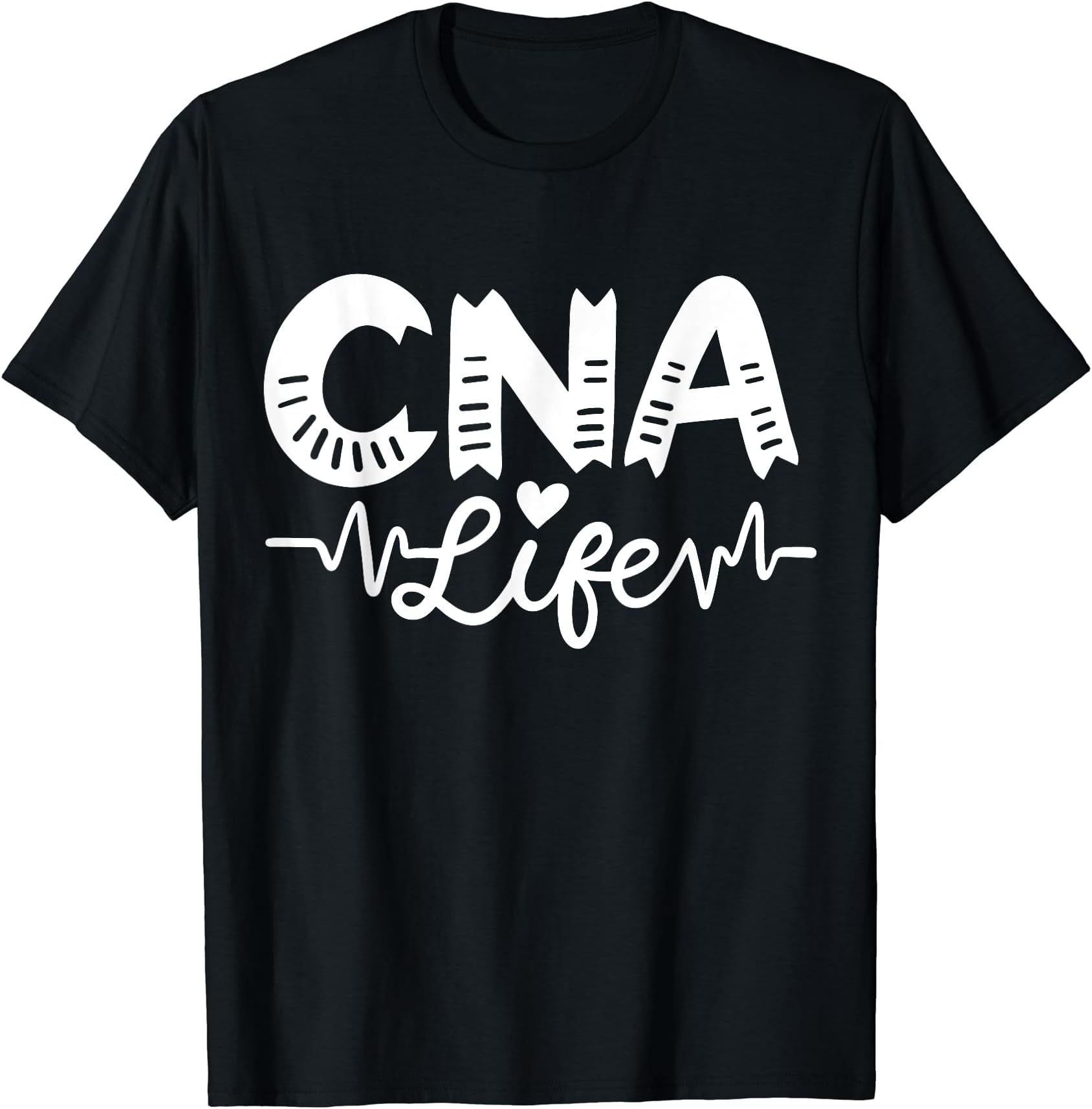 CNA Certified Nursing Assistant CNA Life T-Shirt