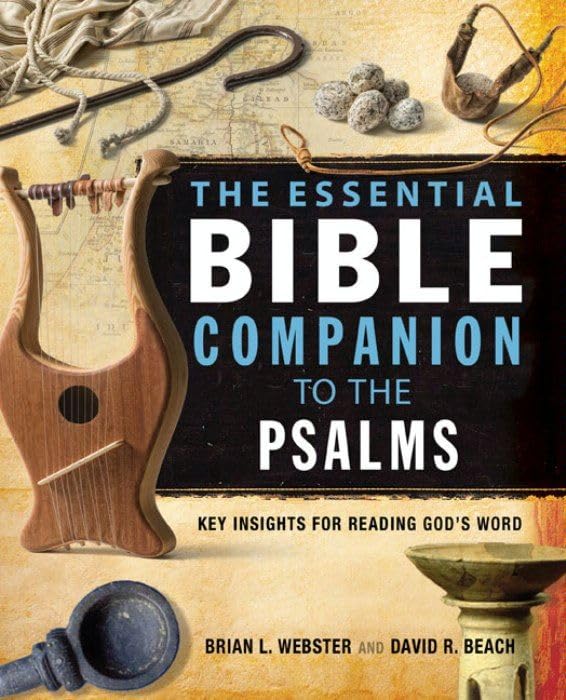 The Essential Bible Companion to the Psalms: Key Insights for Reading God’s Word (Essential Bible Companion Series)