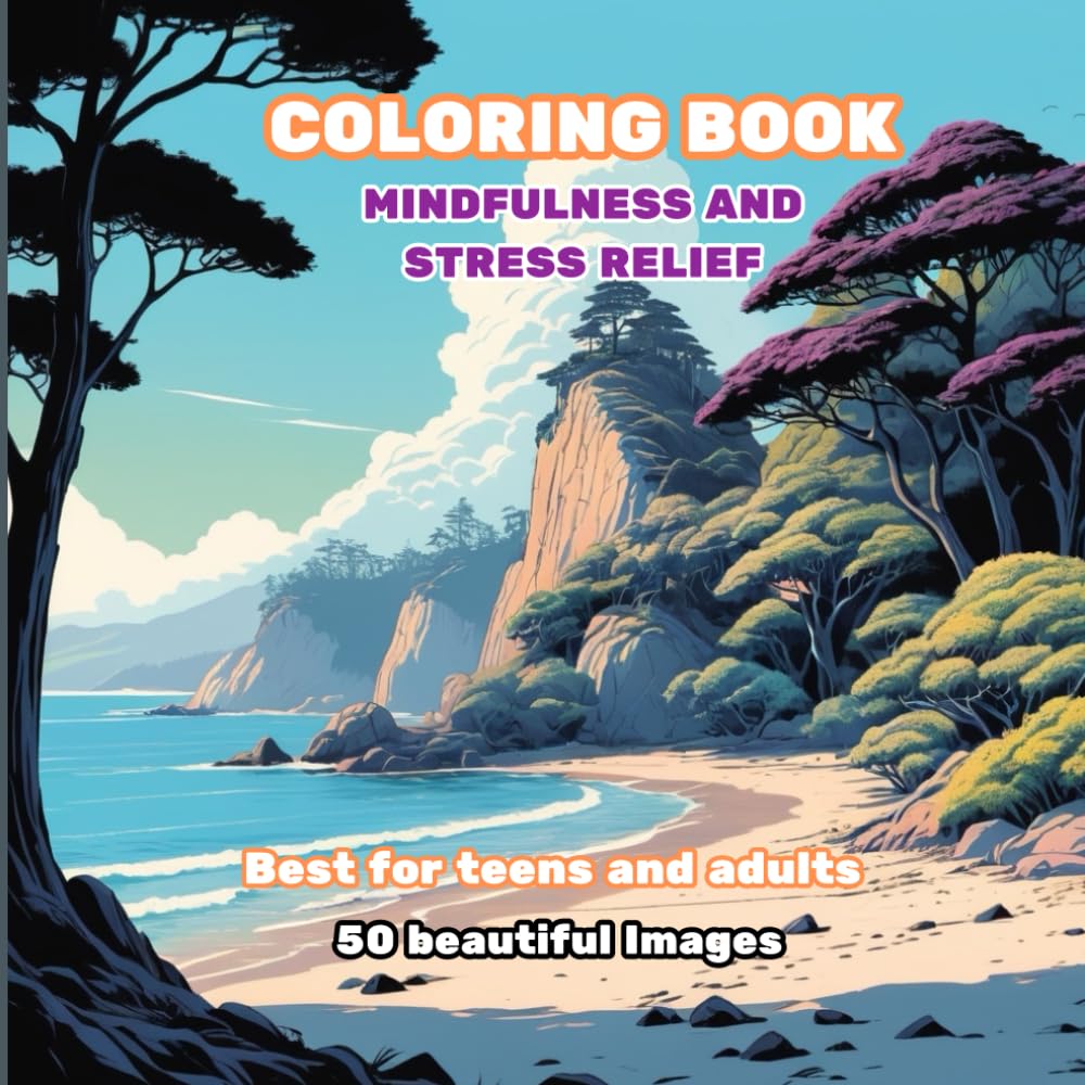 Stress Relief Adult Coloring Book: Mindfulness and Stress Relief with Landscapes, Animals, Flowers and more.