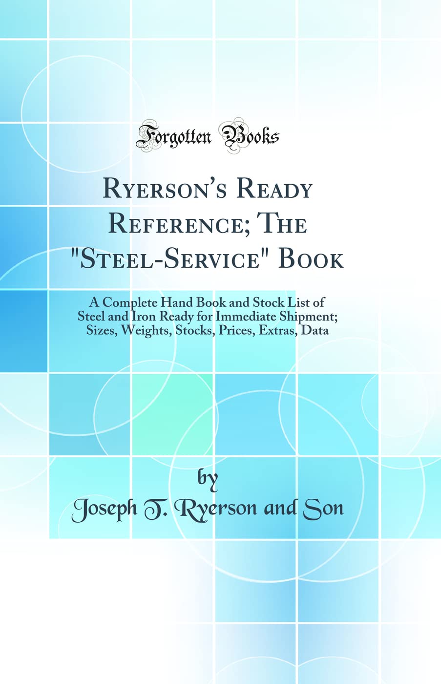Ryerson's Ready Reference; The "SteelService" Book A Complete Hand