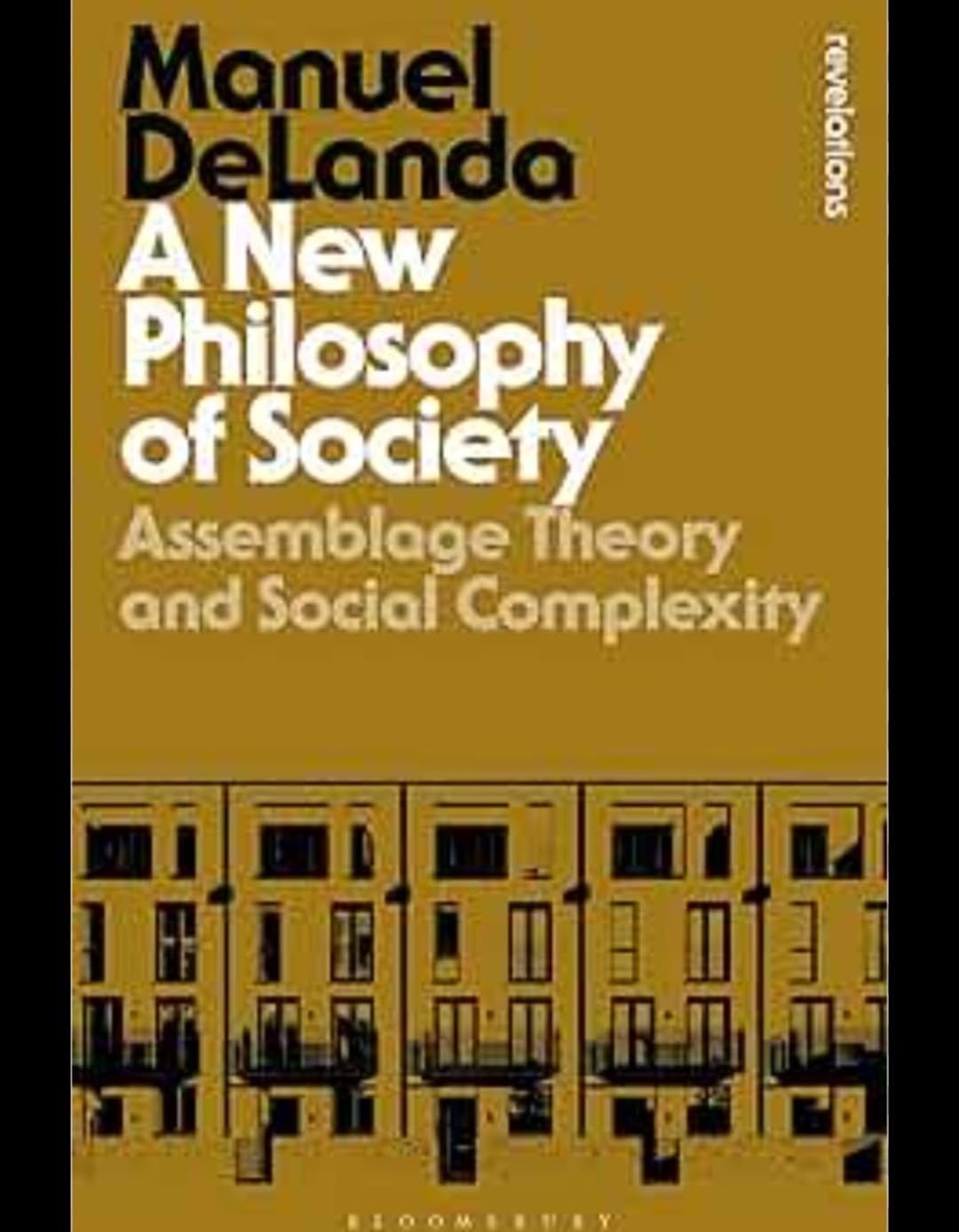 Buy A New Philosophy of Society Assemblage Theory and Social Complexity — BookShops.in