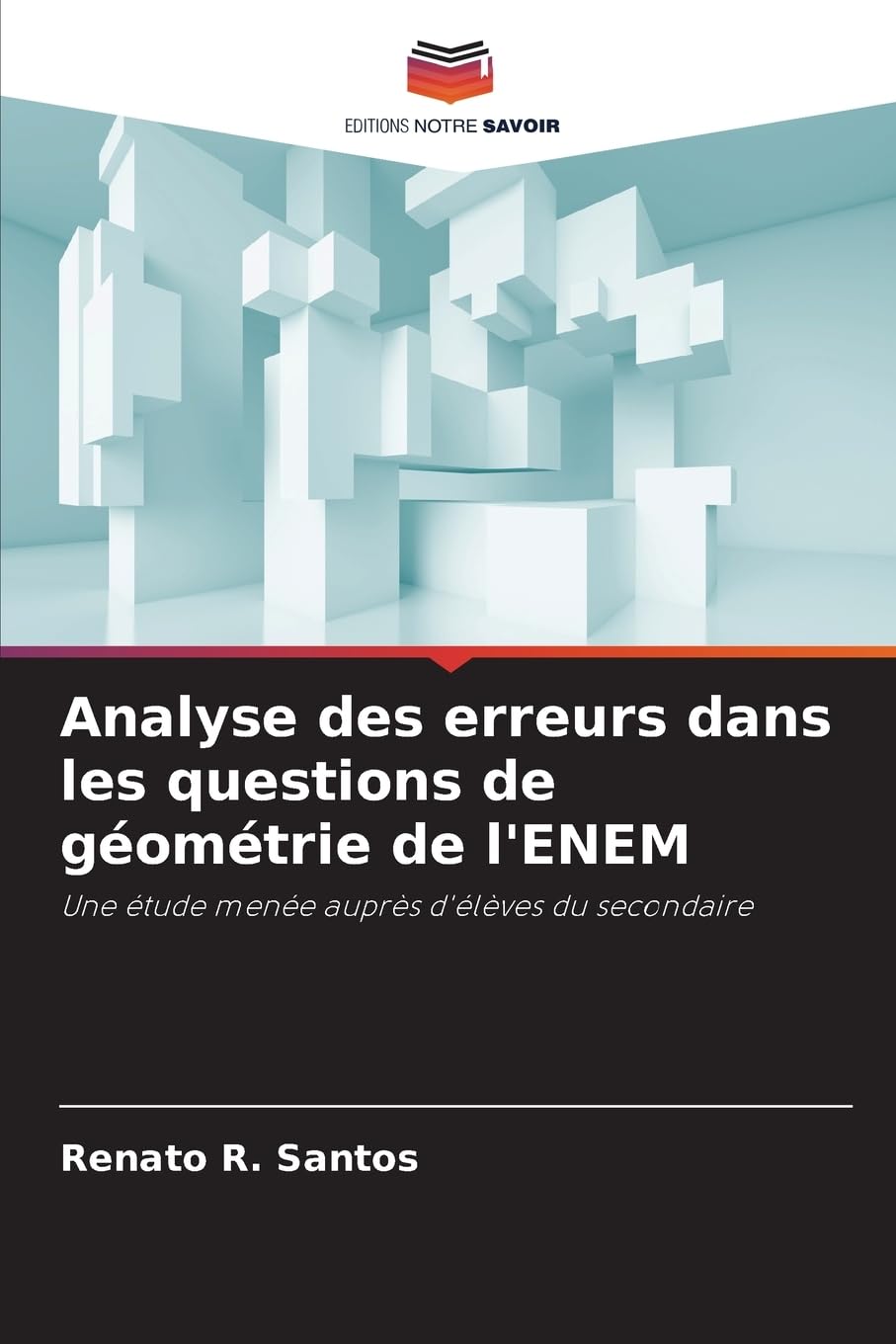 Analyse des erreurs dans les questions de géométrie de l'ENEM: Une étude menée auprès d'élèves du secondaire