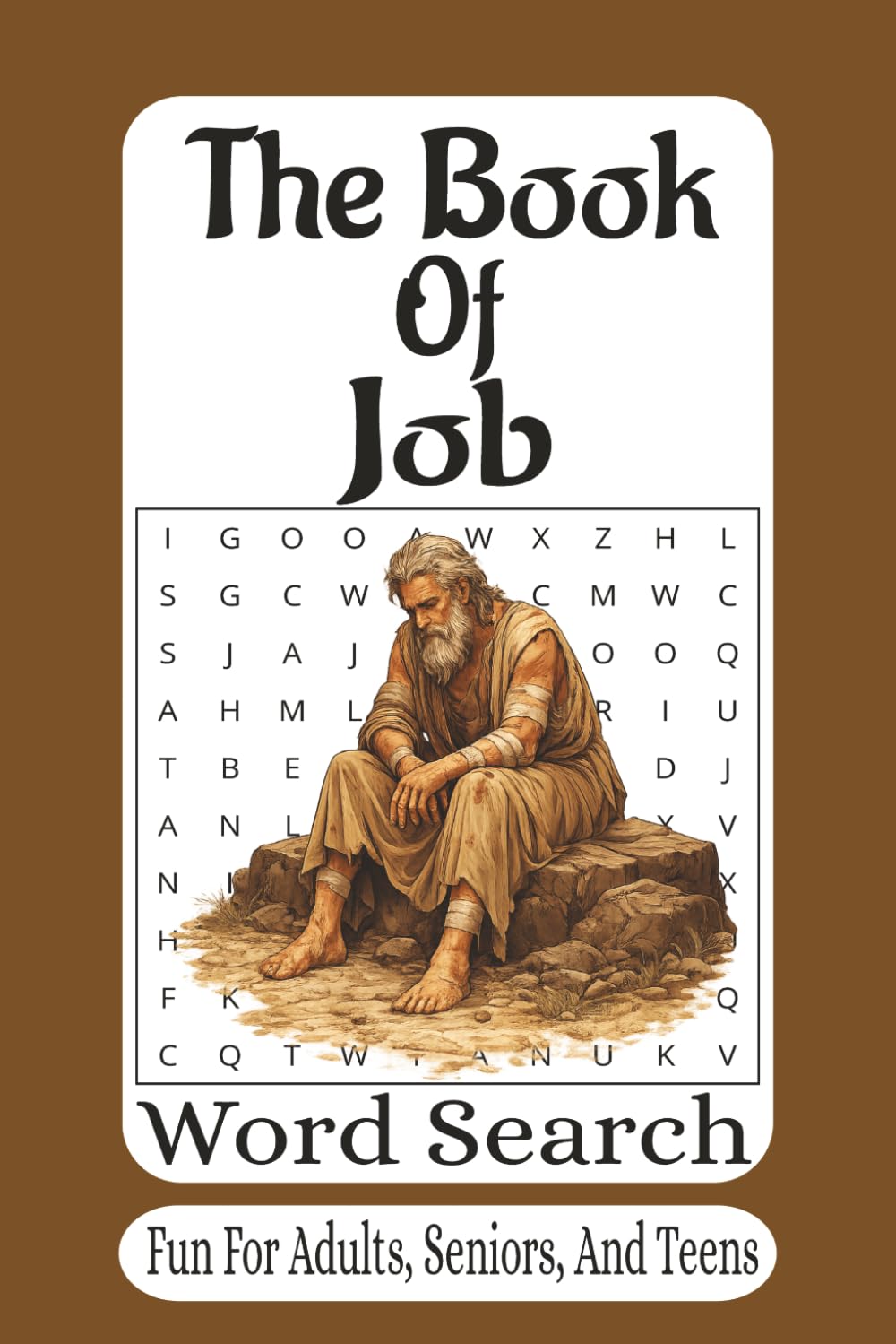 The Book Of Job Word Search: 55 Faith-Building Bible Puzzles from the Book of Job | Strength, Perseverance, and Hope Through Scripture (The Bible Books Word Search Series)