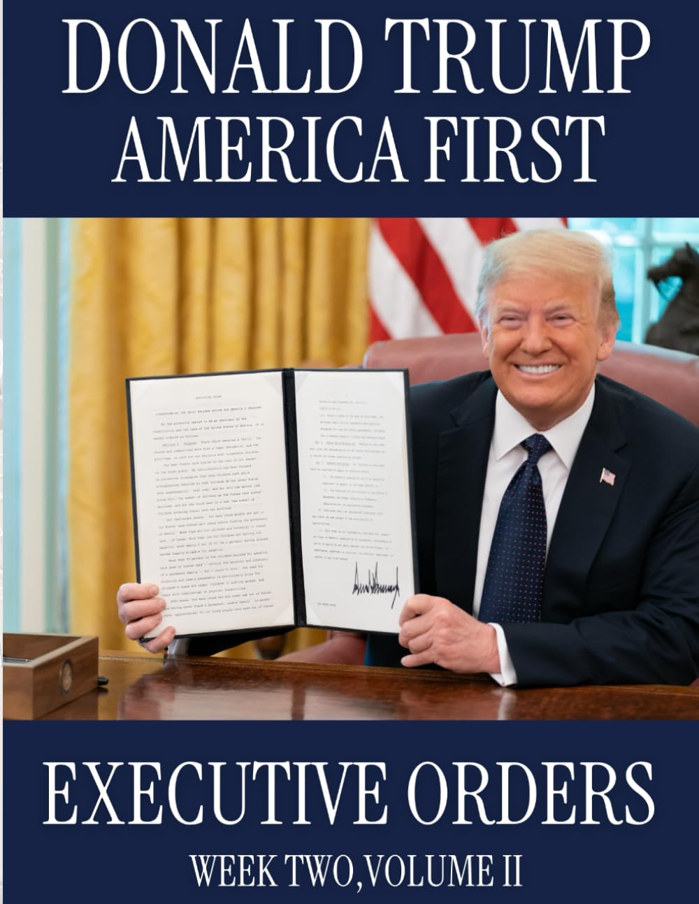 Donald Trump America First: Executive Orders Week Two, Volume II