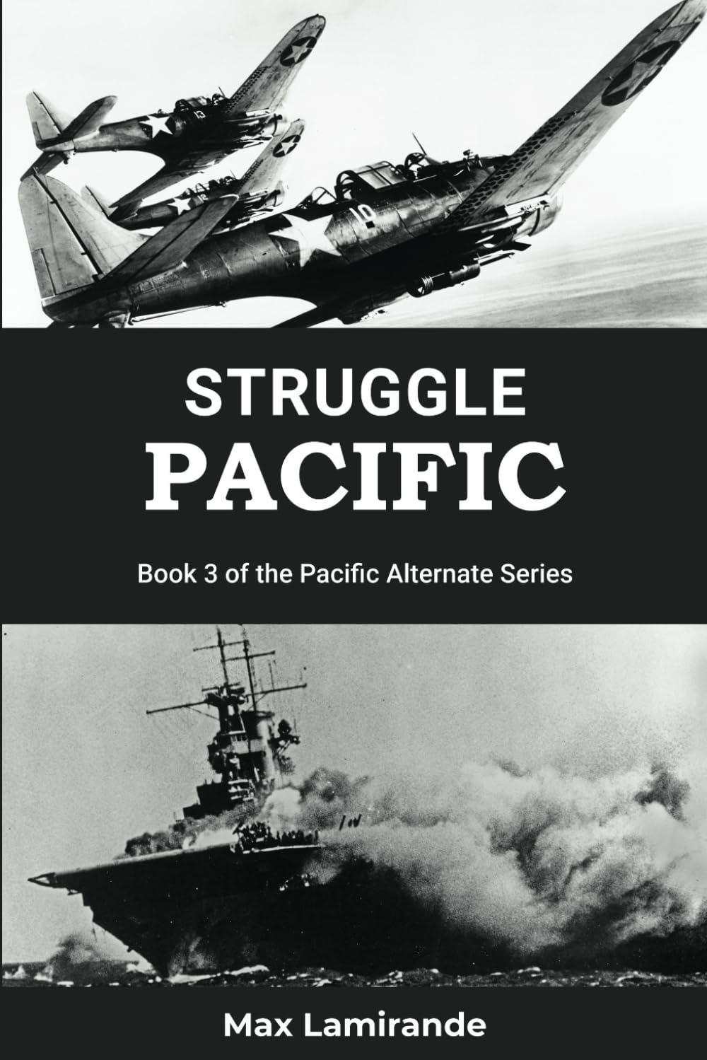 Struggle Pacific: Book 3 of the Pacific Alternate Series