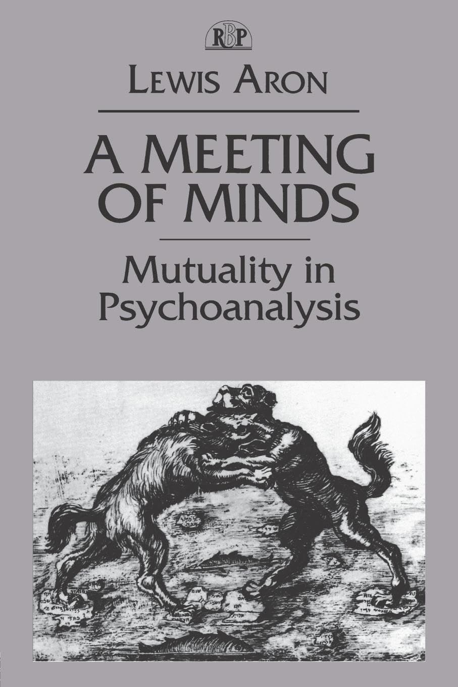 Meeting of Minds: Mutuality in Psychoanalysis: 4 (Relational Perspectives Book Series)