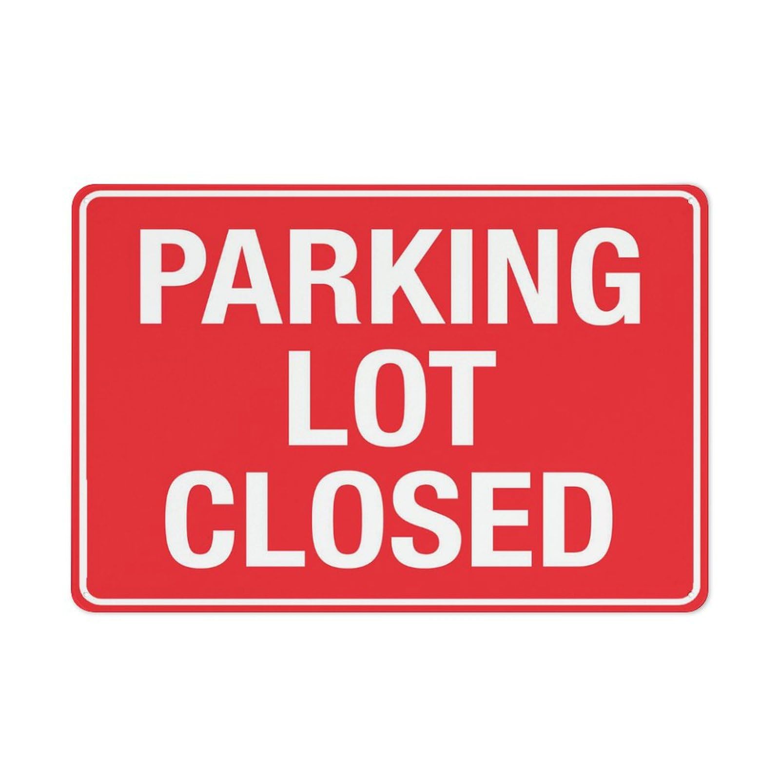 Parking Lot Closed Sign Outdoor Signs Aluminum 12X8 Inch Uv Ink Printed For House And Business