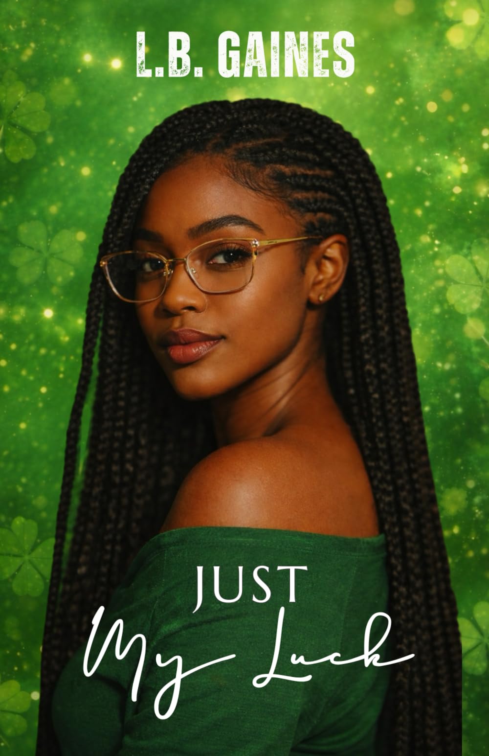Just My Luck (The Harris Family Saga)