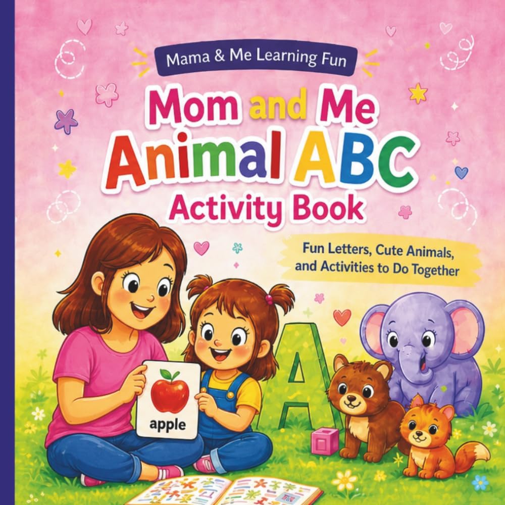 Mom and Me Animal ABC Activity Book: A Preschool Alphabet Workbook with Tracing, Coloring, Animal Fun Facts, and Mom-and-Me Activities