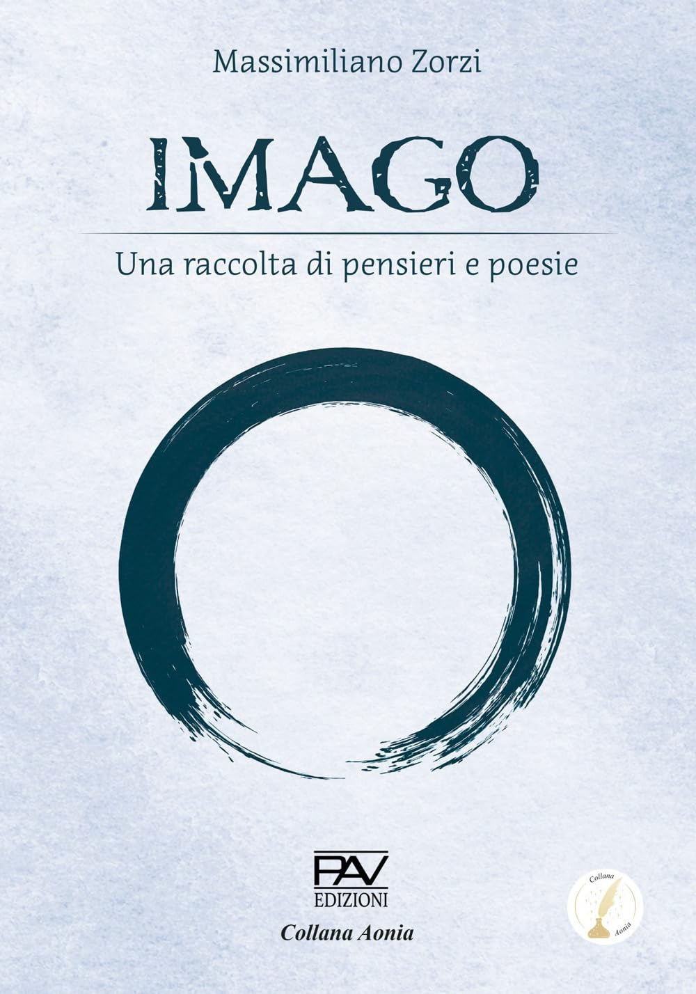 Imago. Una Raccolta Di Pensieri E Poesie - 4