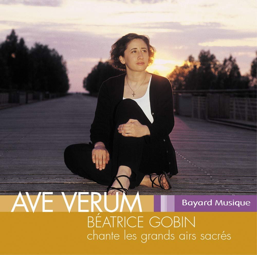 AVE VERUM - BEATRICE GOBIN CHANTE LES GRANDS AIRS SACRES GOBIN BEATRICE