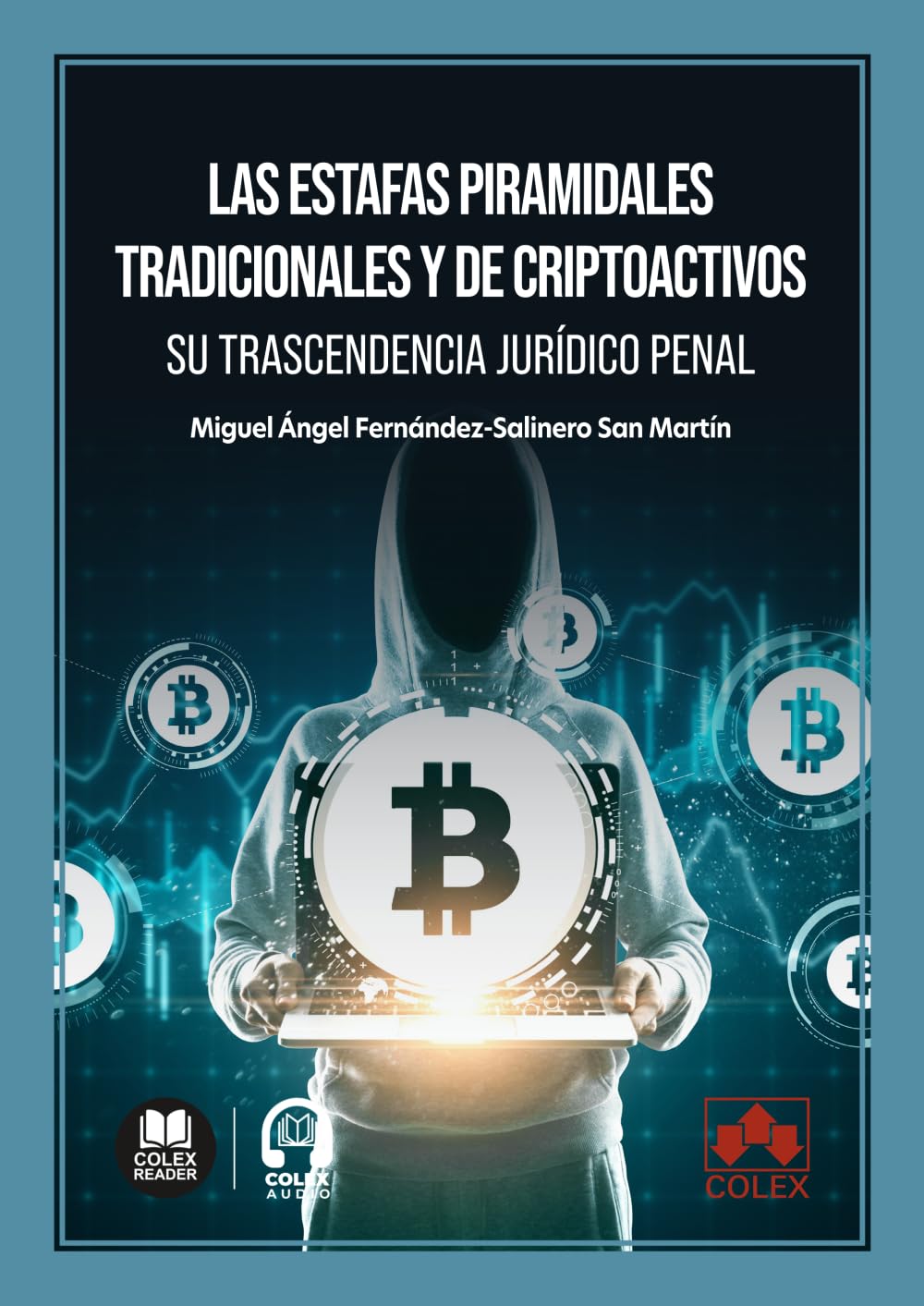 Las estafas piramidales tradicionales y de criptoactivos: su trascendencia jurídico penal (monografico)