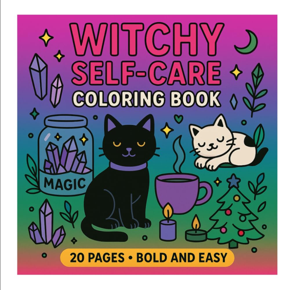 Witchy Self-Care Coloring Book – Bold & Easy Pages: Relaxing Witchy Designs for Stress Relief and Mindful Coloring