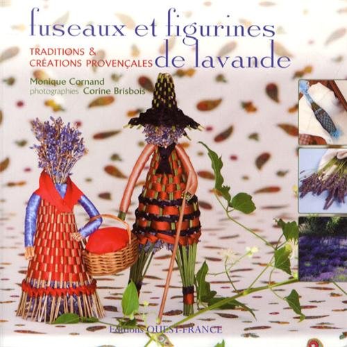 FUSEAUX ET FIGURINES DE LAVANDE: Traditions &