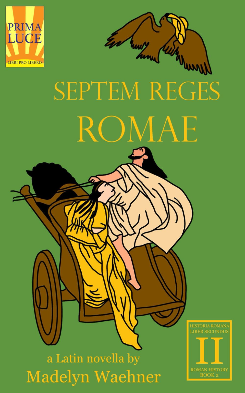 Septem Reges Romae: A Latin Novella: 2 (Historia Romana (Roman History))