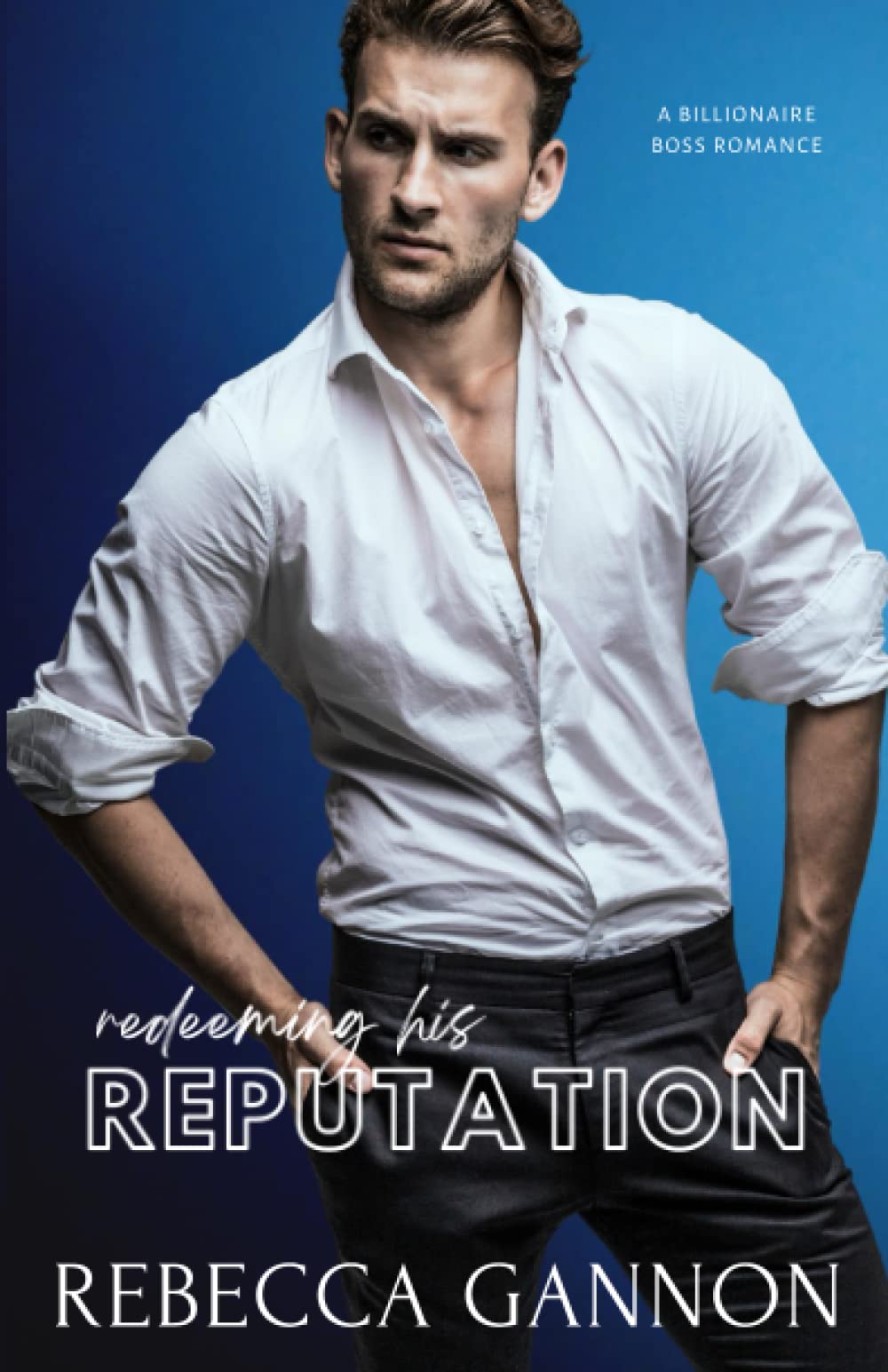 Redeeming His Reputation: An Age Gap Billionaire Boss Romance