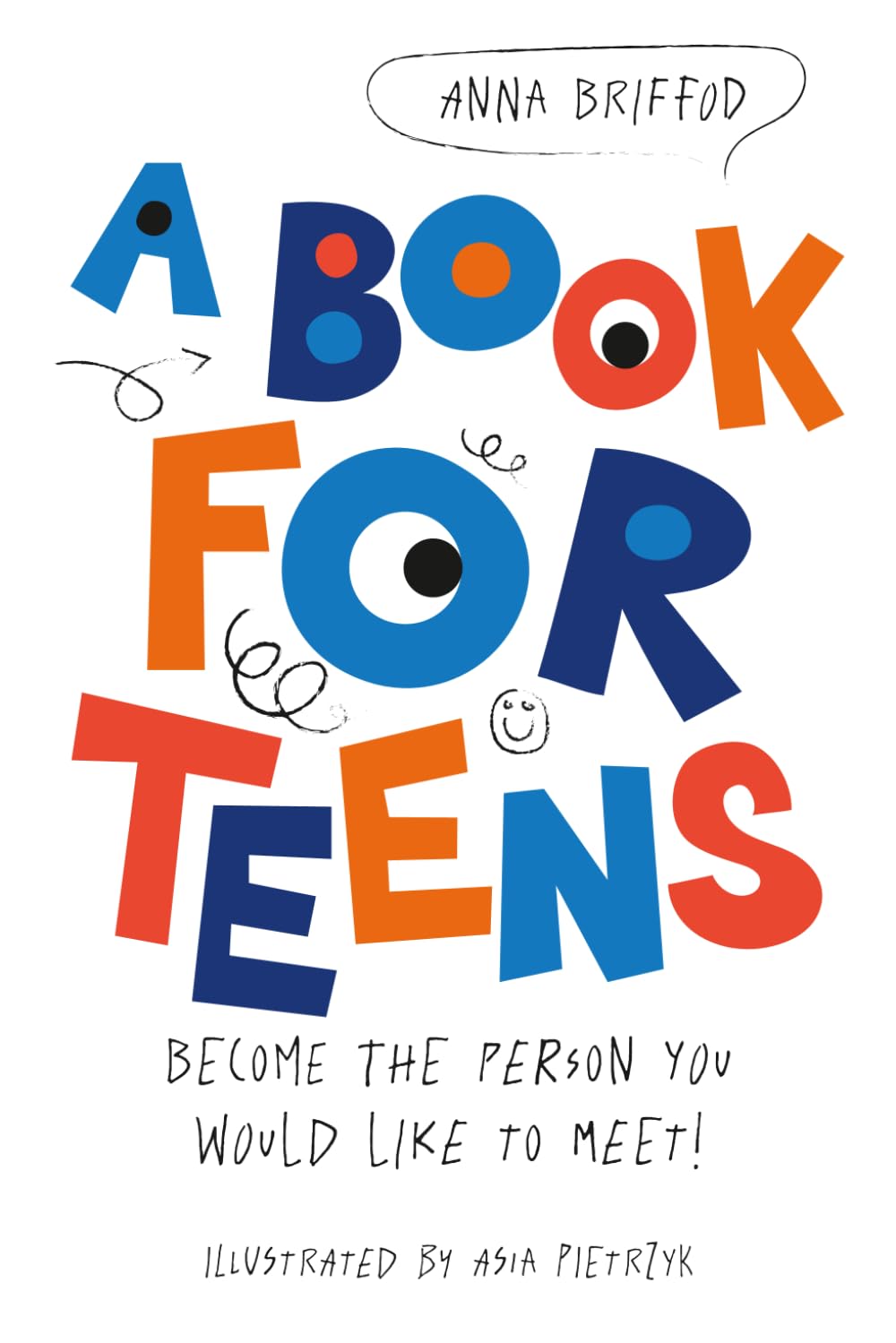 A Book for Teens: Become The Person You Would Like to Meet