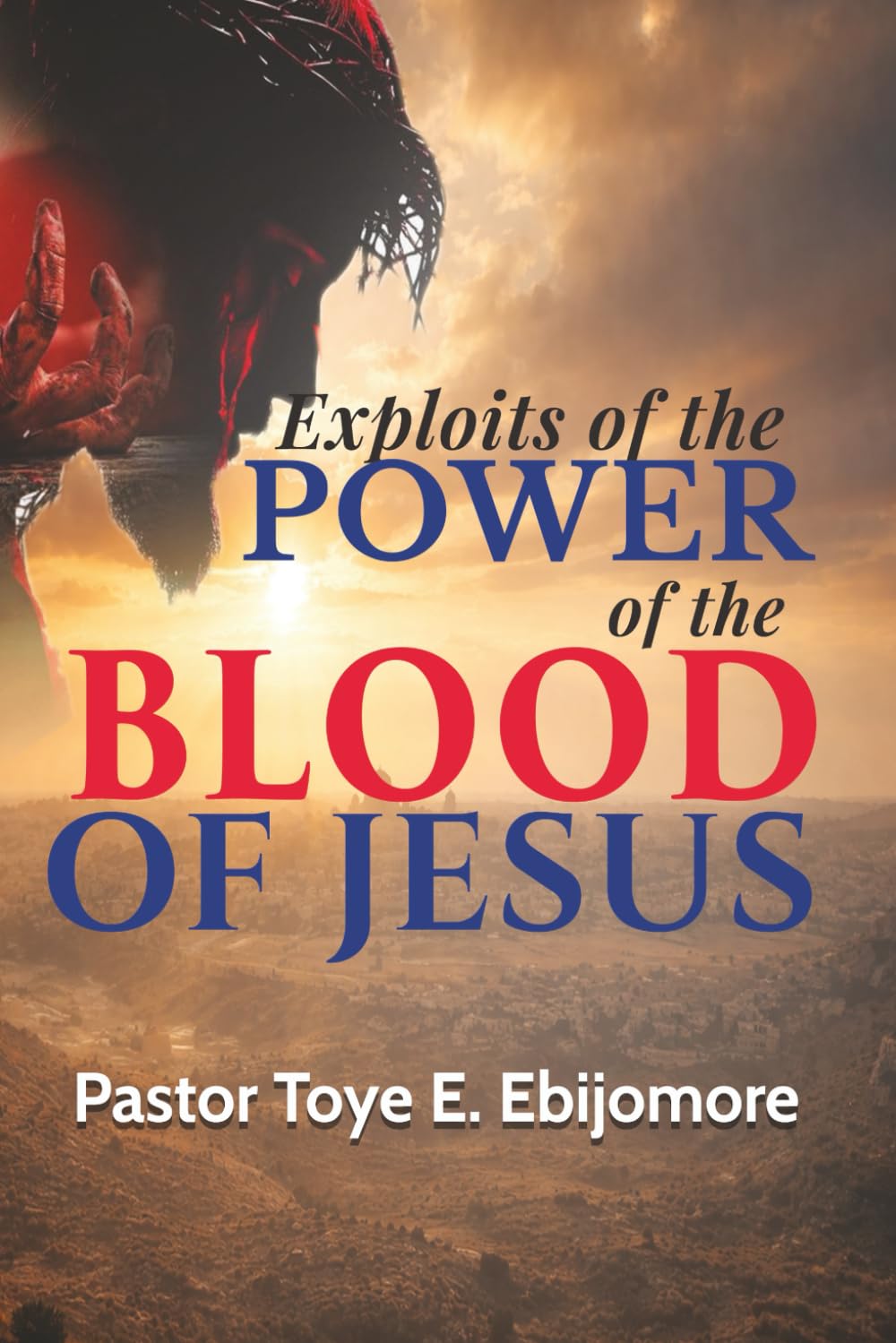 Exploits of the Power of the Blood of Jesus