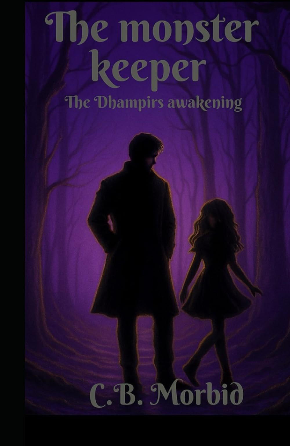 The monster keeper: The dhampirs awakening