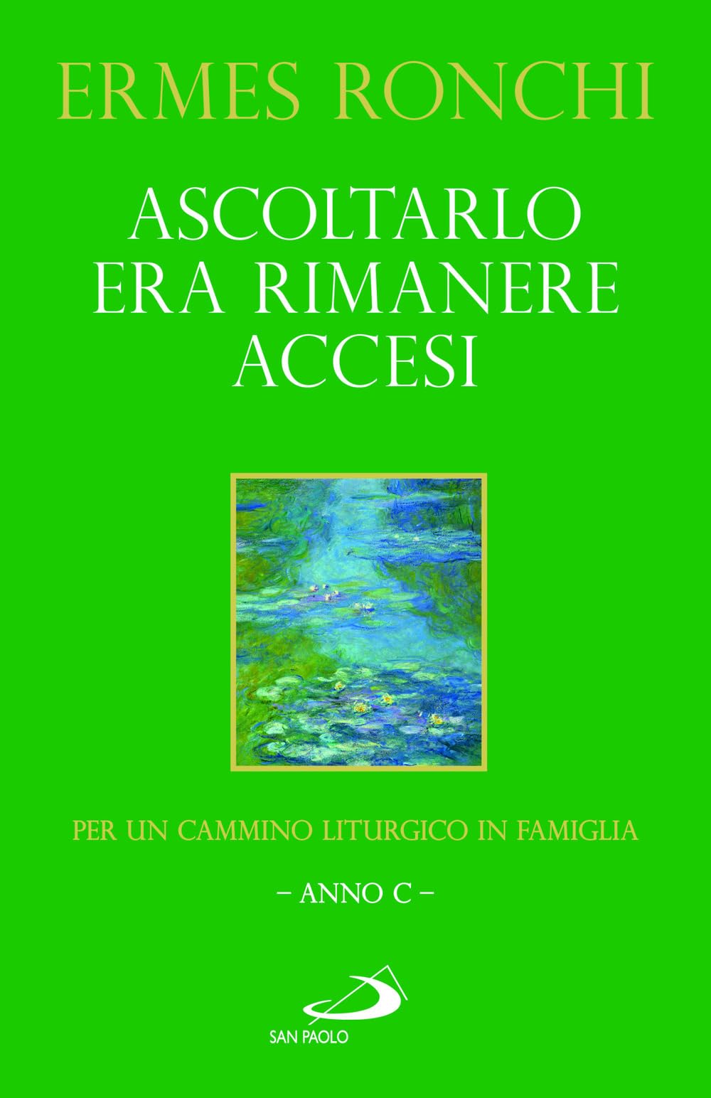 Ascoltarlo Era Rimanere Accesi. Per Un Cammino Liturgico In Famiglia (Anno C) - 4