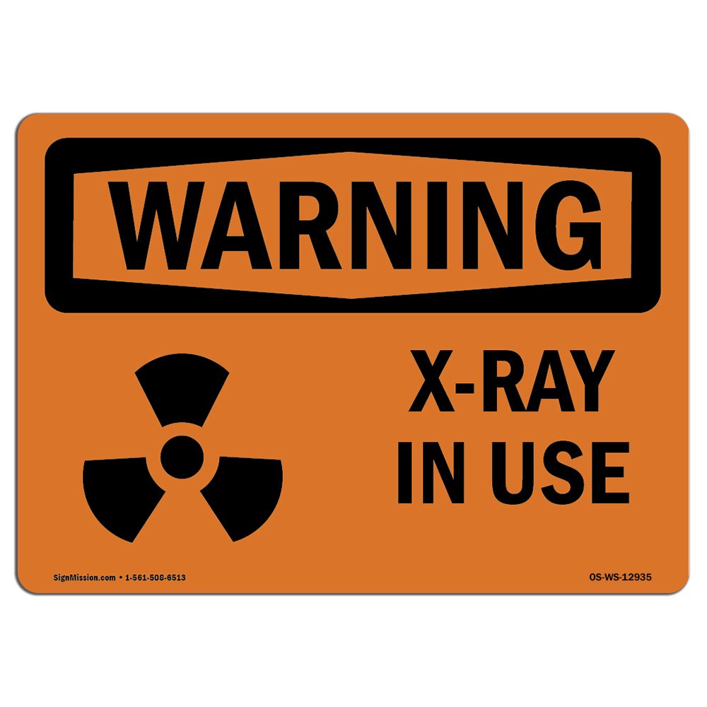 OSHA Waring Sign - X-Ray in Use | Rigid Plastic Sign | Protect Your Business, Construction Site, Warehouse & Shop Area | Â Made in The USA