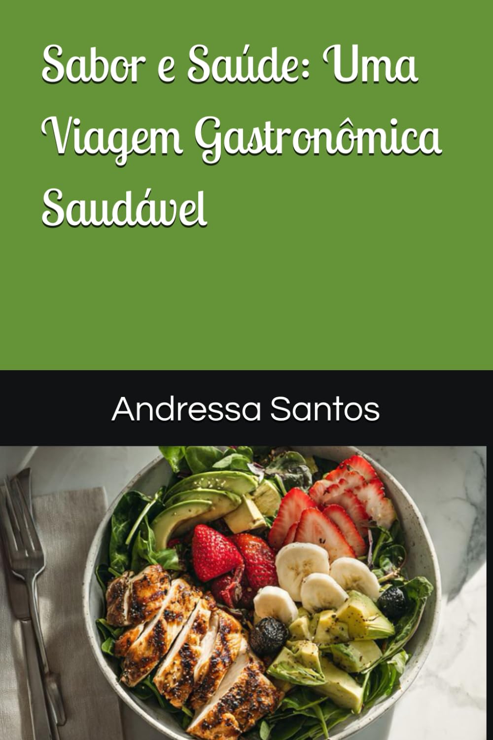 Sabor e Saúde: Uma Viagem Gastronômica Saudável