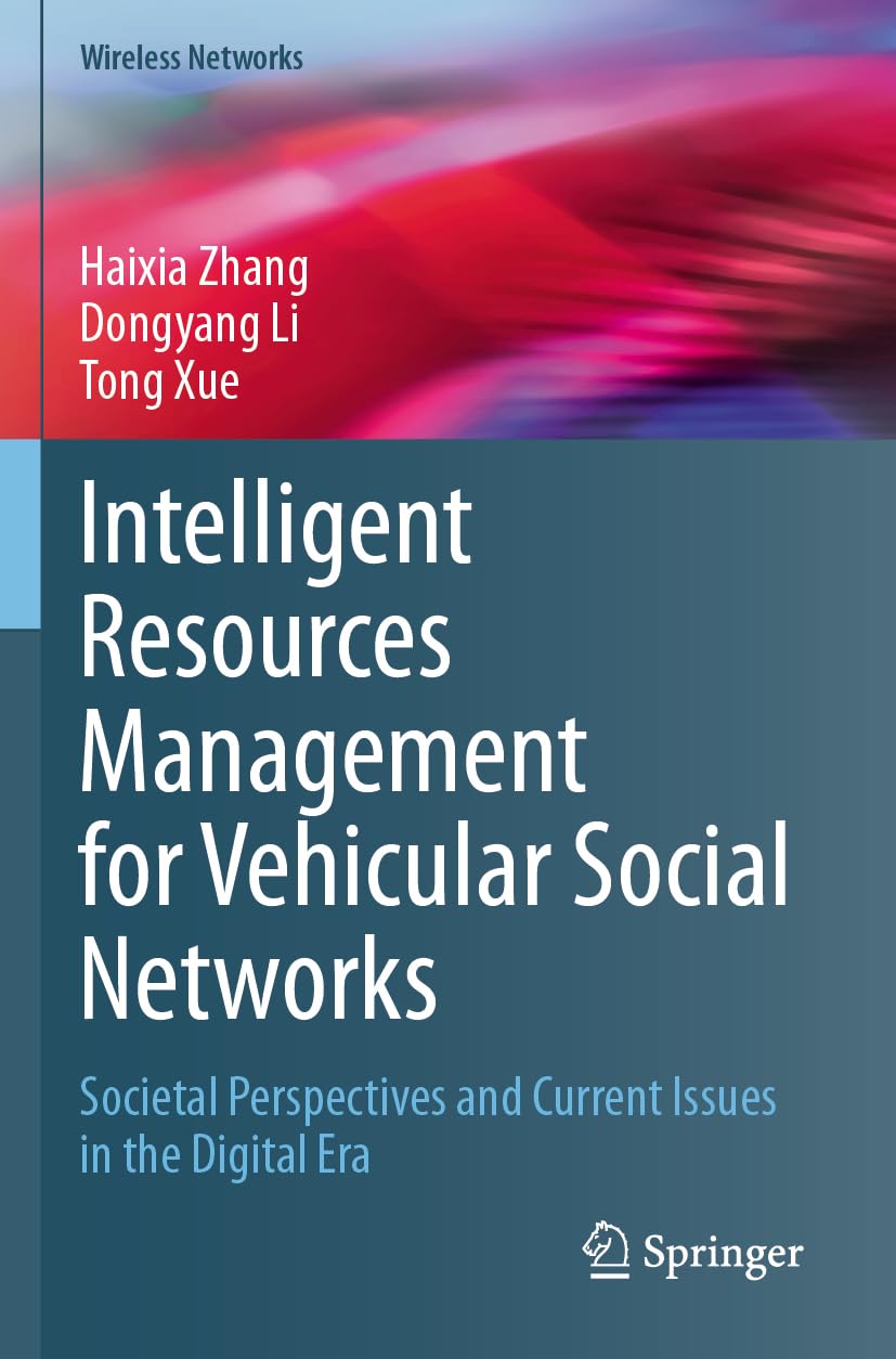 Intelligent Resources Management for Vehicular Social Networks: Societal Perspectives and Current Issues in the Digital Era (Wireless Networks)