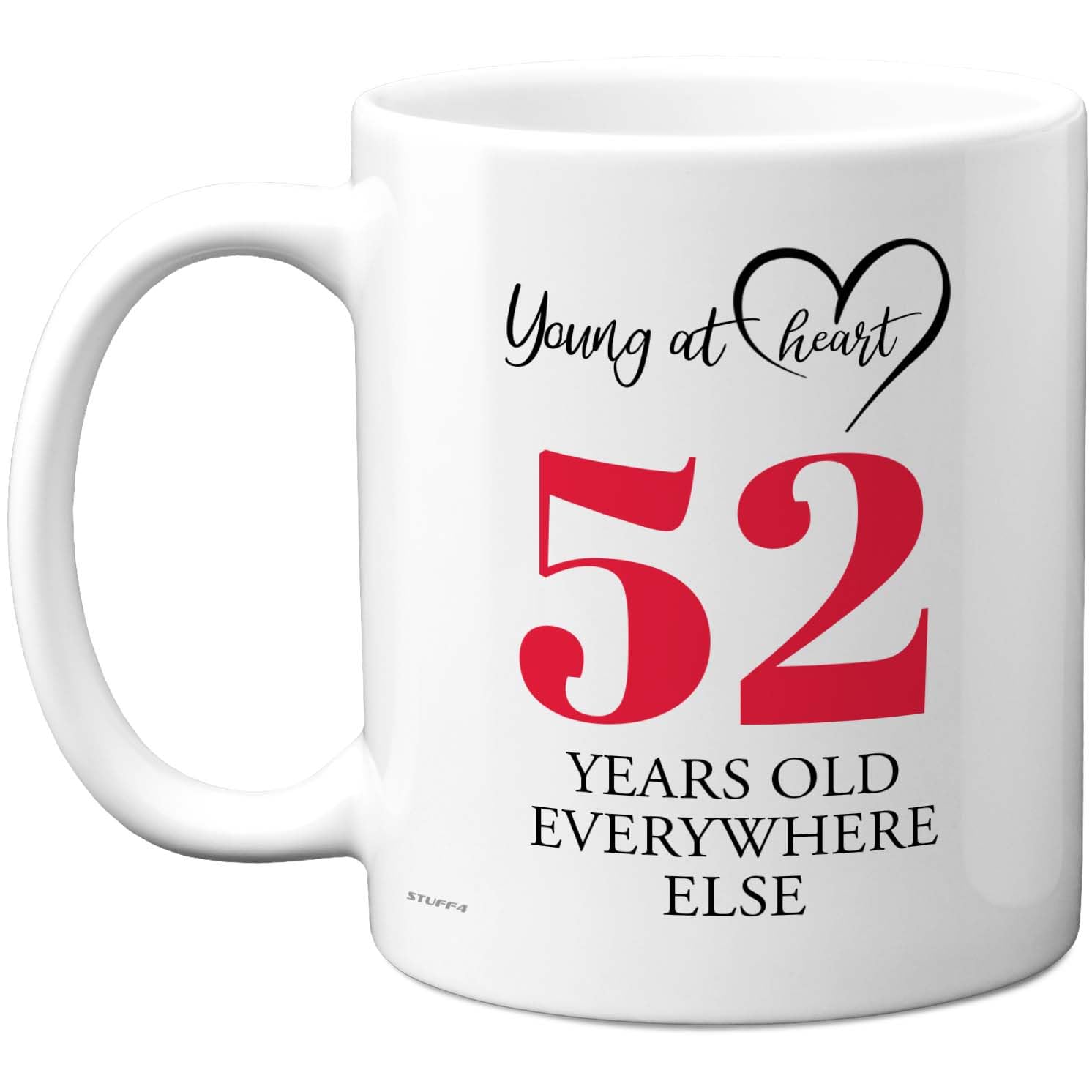 Stuff4 Women's White 52Nd Birthday Gifts For Men, Cheeky Novelty Mug Young At Heart, Gag Joke Gifts, Perfect Funny Mugs For Fifty-Two Fifty-Second Birthday Present, 11Oz Ceramic Coffee Mugs