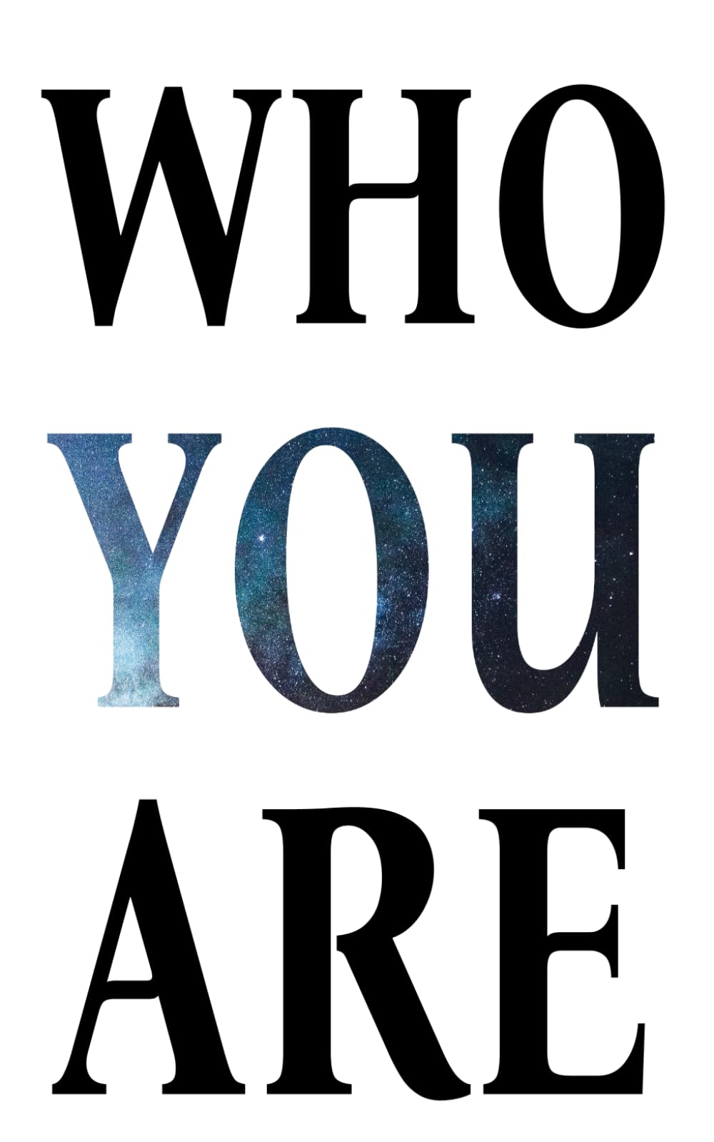 Who You Are