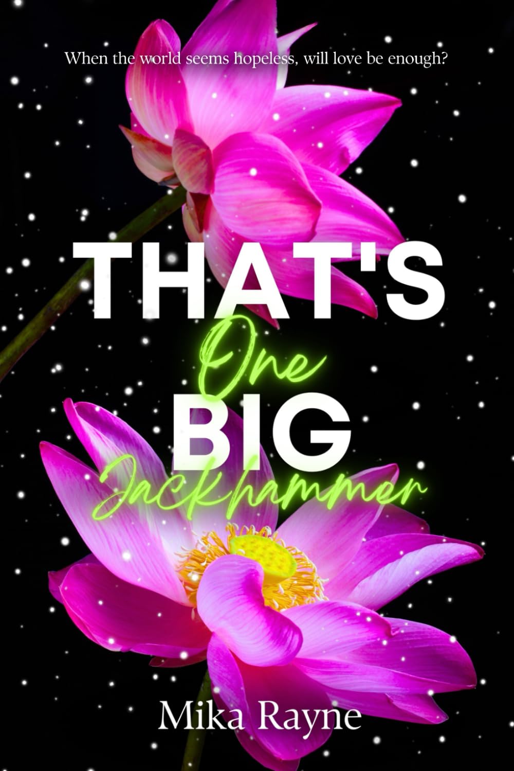 That's One Big Jackhammer: A Safe Love Romance (That's One Big Series, Band 5)