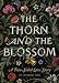 The Thorn and the Blossom: A Two-Sided Love Story
