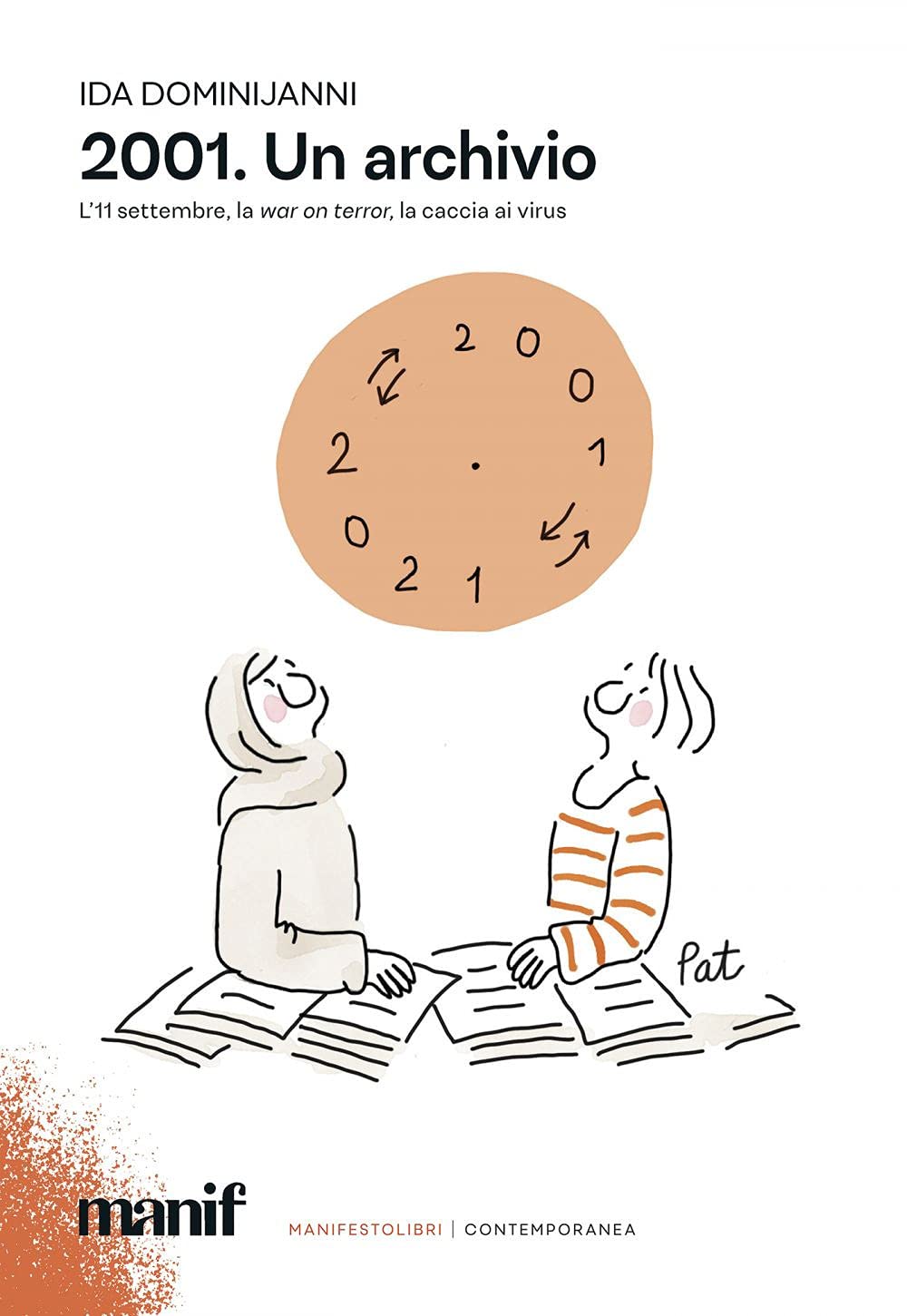 2001. Un Archivio. L'11 Settembre, La War On Terror, La Caccia Ai Virus - 4