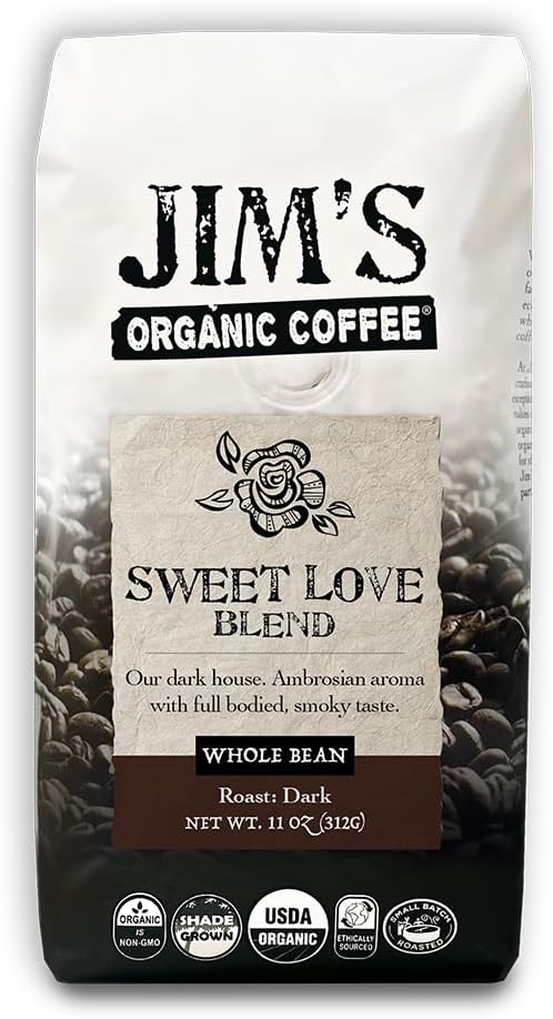 Jim’s Organic Coffee – Sweet Love Blend – Whole Bean, Dark Roast, Bold 11 oz Bag