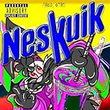 NESKUIK [Explicit]