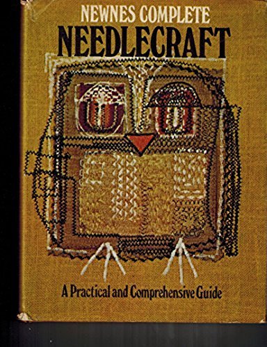Newnes complete needlecraft B0027NLFES Book Cover