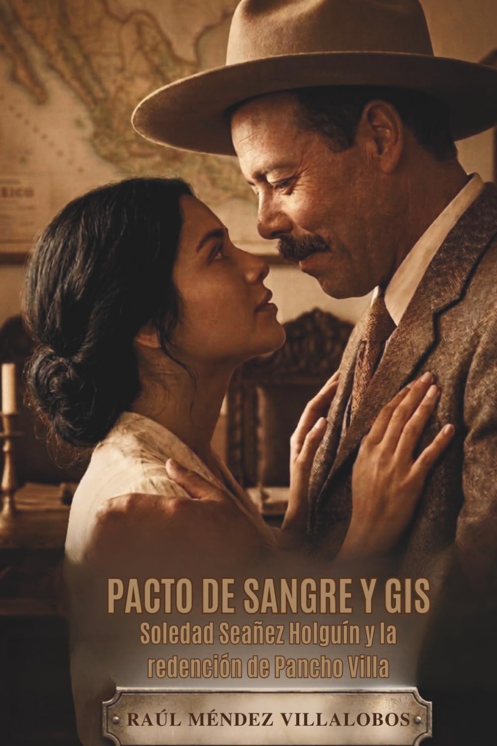 PACTO DE SANGRE Y GIS: Soledad Seañez Holguín y la Redención de Pancho Villa