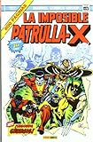 La Imposible Patrulla-X 01: &iexcl;Segunda g&Atilde;&copy;nesis!