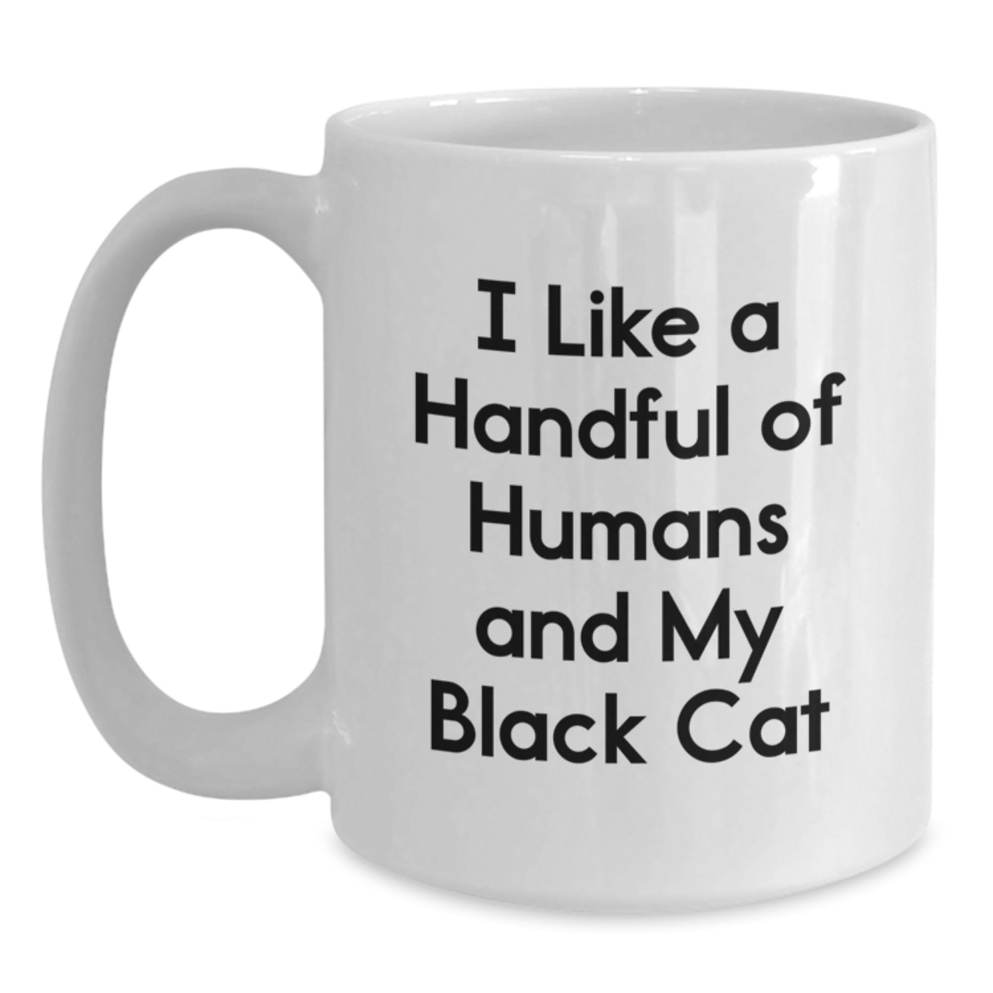 Funny Black Cat Quotes Gifts from Men to Women on Valentine's White Coffee Mug — funny ceramic mug from ShopProudGifts