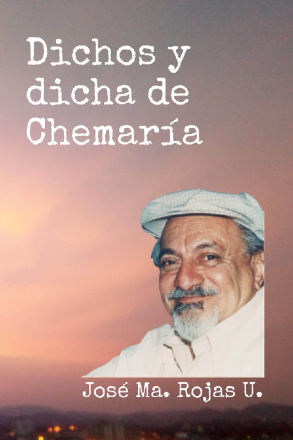Dichos y dicha de Chemaría
