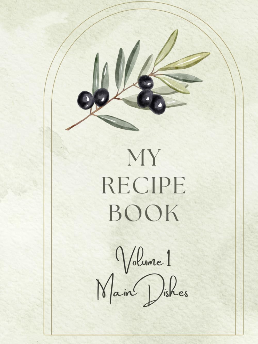 My Recipe Book: Main Dishes Vol 1      Hardcover – Large Print, February 21, 2026