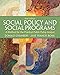 Social Policy and Social Programs: A Method for the Practical Public Policy Analyst (Mysearchlab)